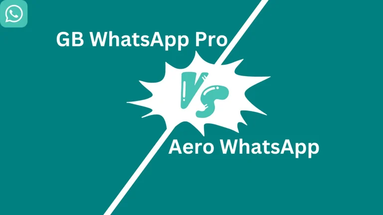 GB WhatsApp Pro Vs Aero WhatsApp: Comprehensive Comparison